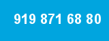 919 871 68 80 919 871 68 80